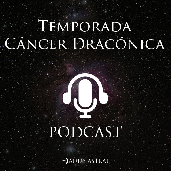 https://daddyastral.com/wp-content/uploads/2022/09/Podcast-Cancer-Draconica.jpg